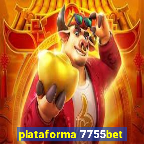 plataforma 7755bet